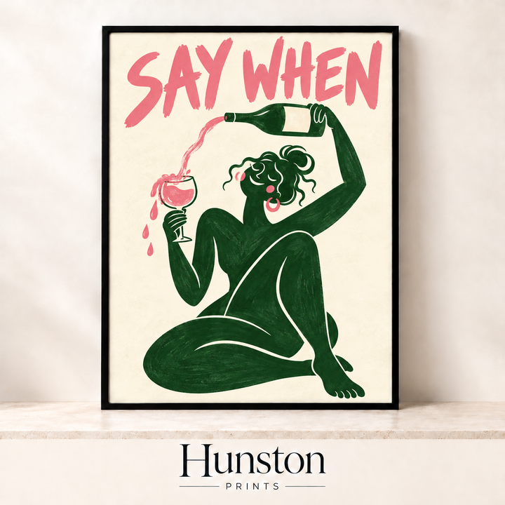 Say When Wine Pouring Print