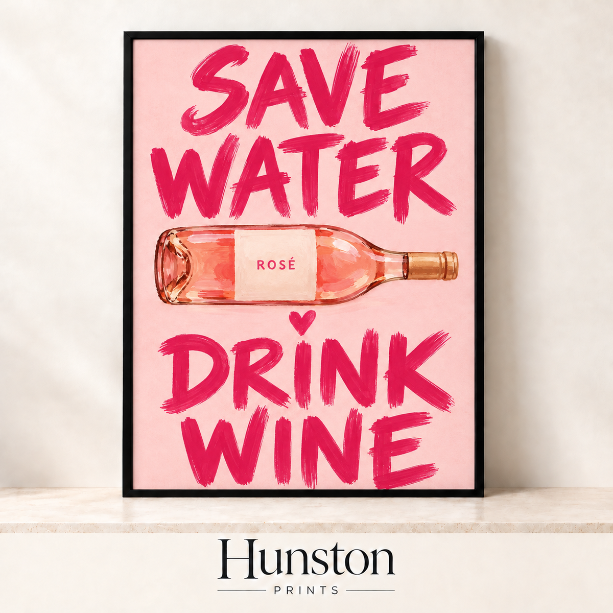 Pink brush lettering Save Water Drink Wine with a bottle of rosé
