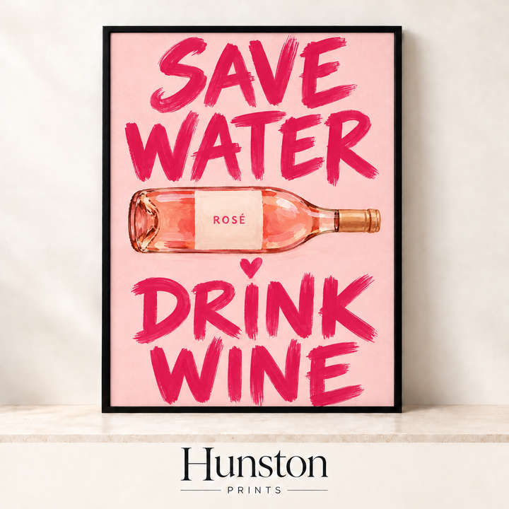 Save Water Drink Wine Rosé Print