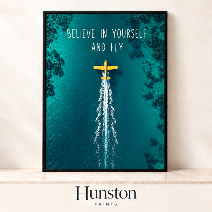 Believe in Yourself and Fly Seaplane Print