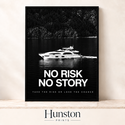 Black and white yacht on the water above No Risk No Story text