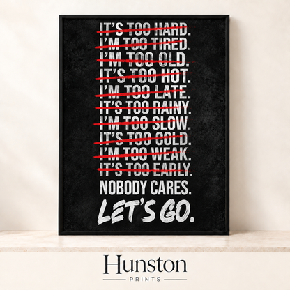 List of excuses crossed out in red ending with Nobody Cares Let's Go on black